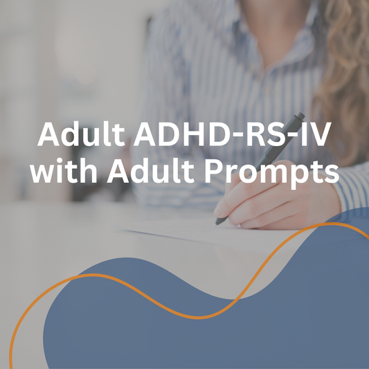 Adult ADHD-RS-IV with Adult Prompts