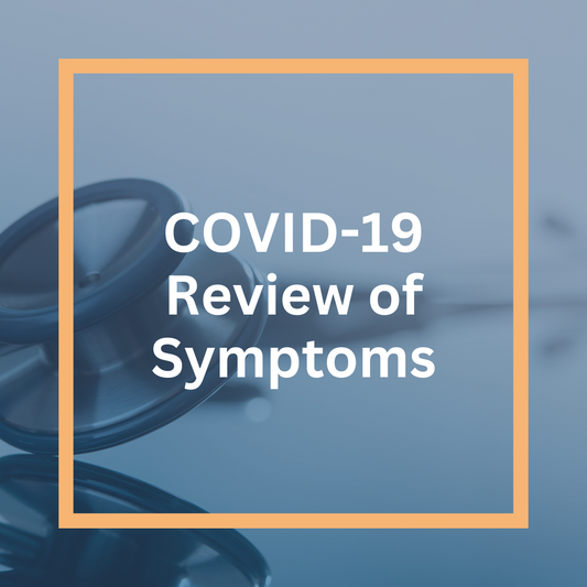 COVID-19 Review of Symptoms