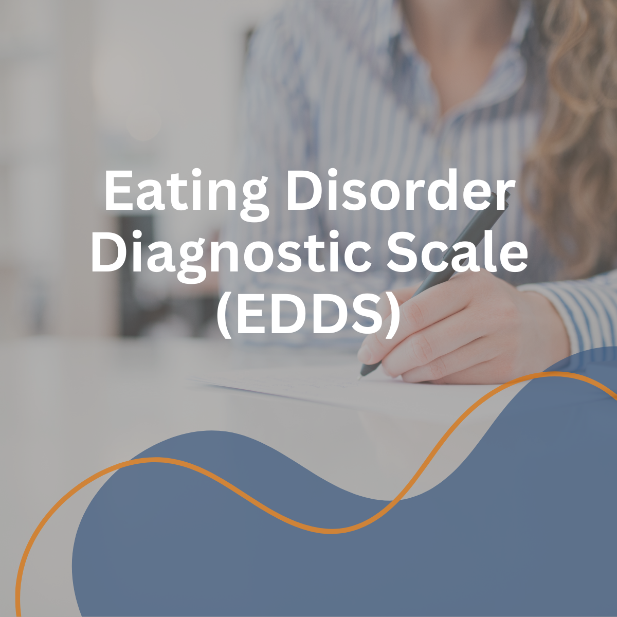 Eating Disorder Diagnostic Scale (EDDS) - IQ – SLPMS