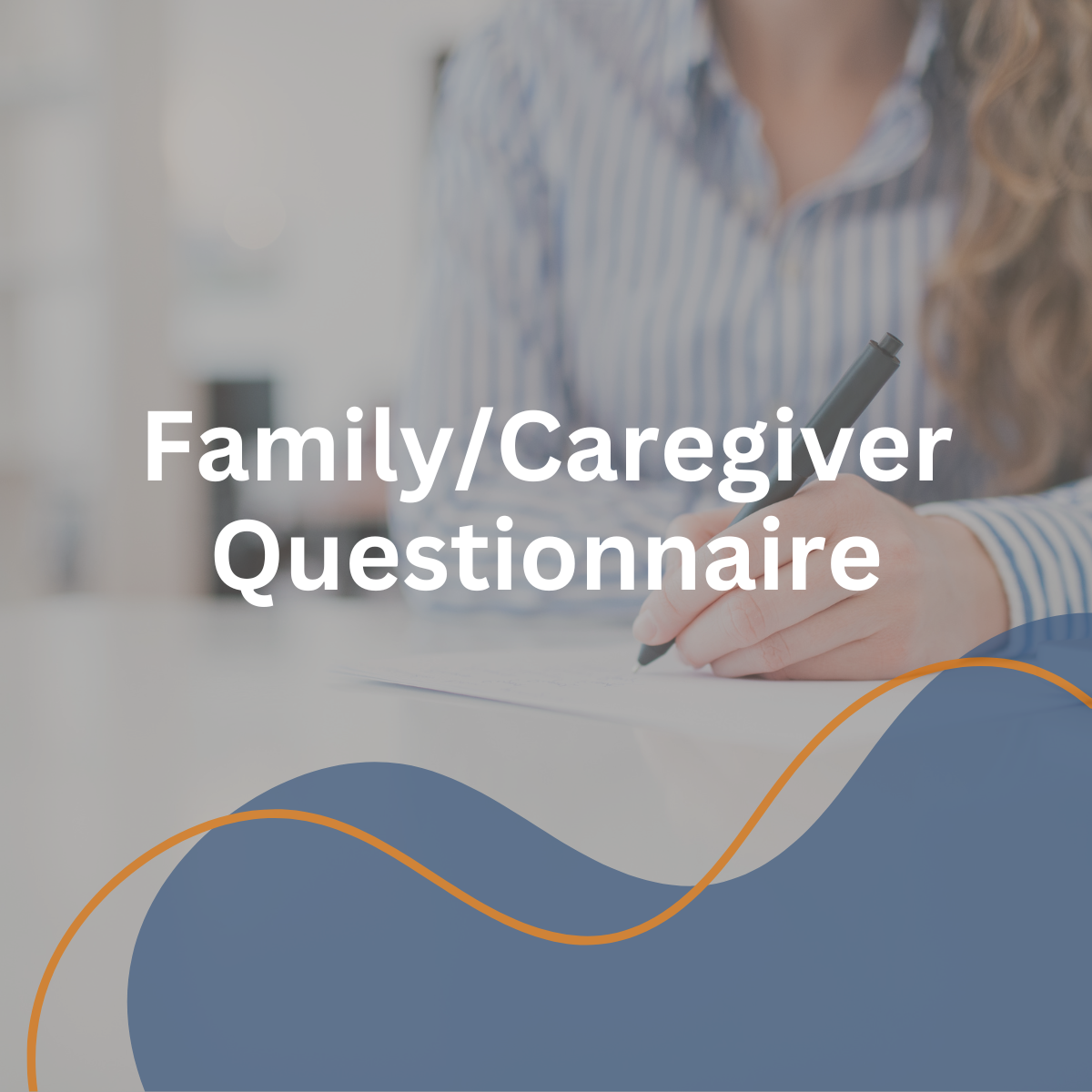 Family/Caregiver Questionnaire