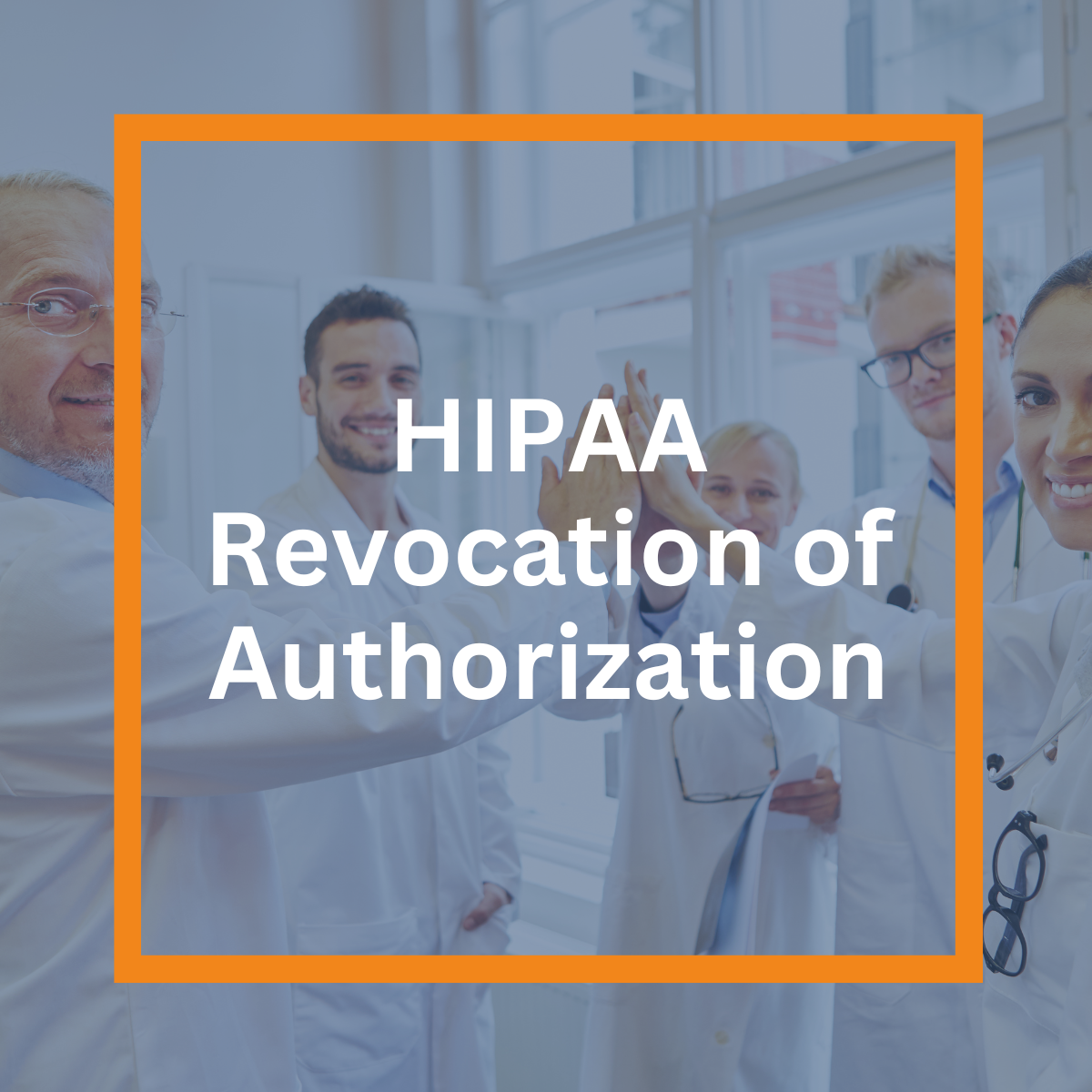 HIPAA Revocation of Authorization