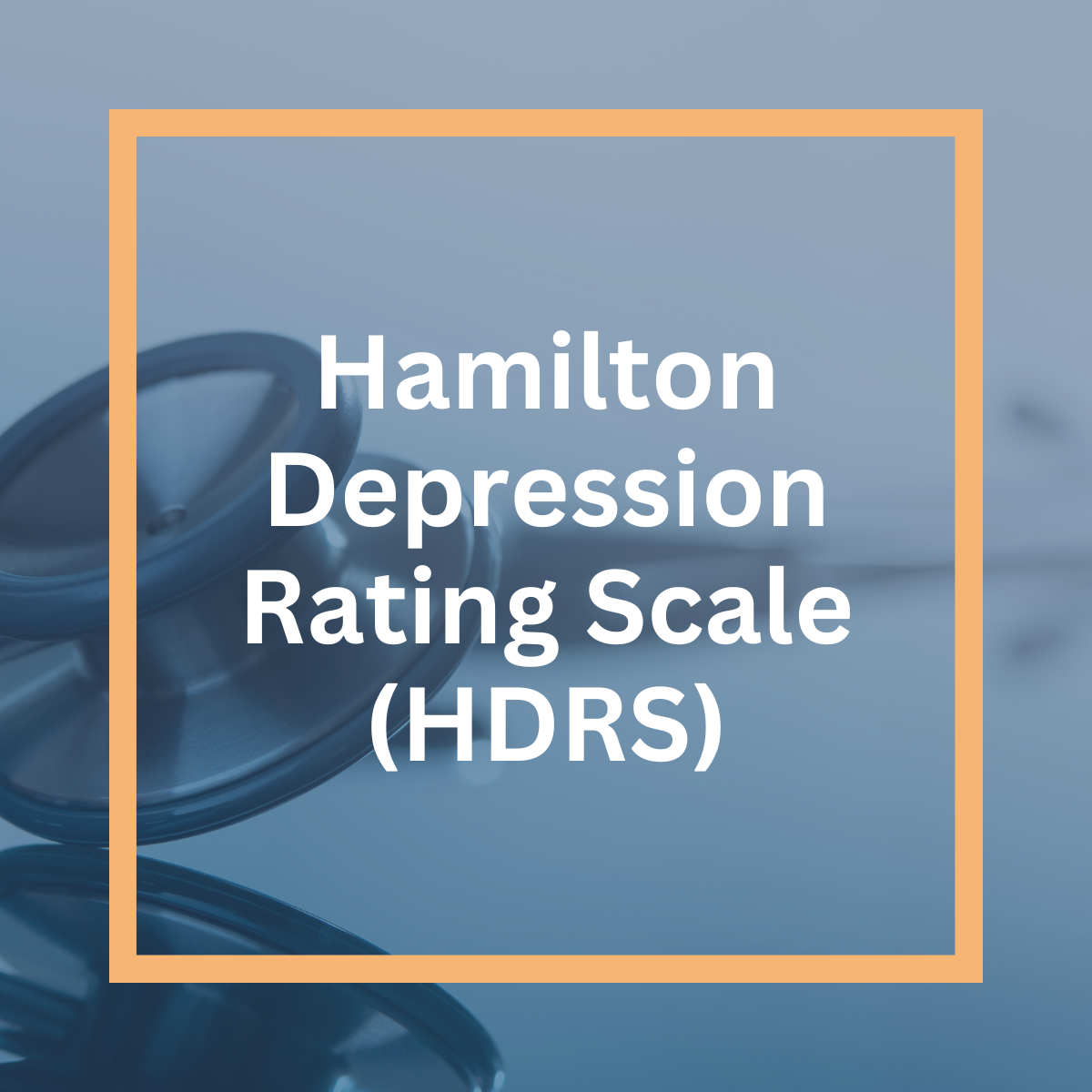 Hamilton Depression Rating Scale (HDRS)