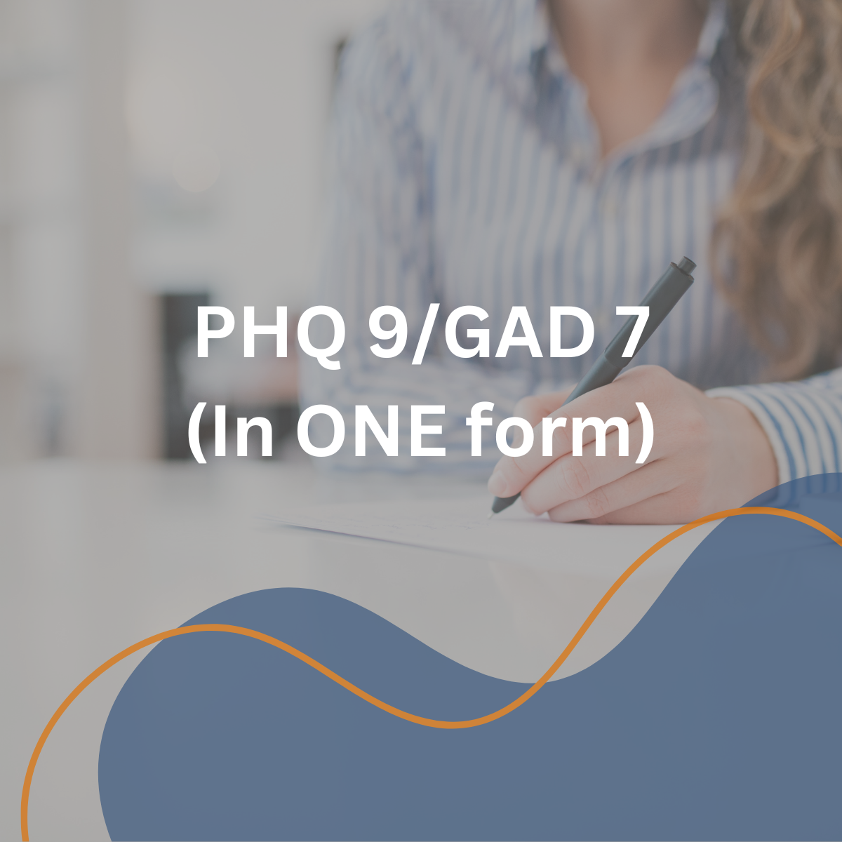 PHQ 9 / GAD 7 (In ONE form) - IQ – SLPMS