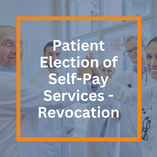 Patient Election of Self-Pay Services - Revocation