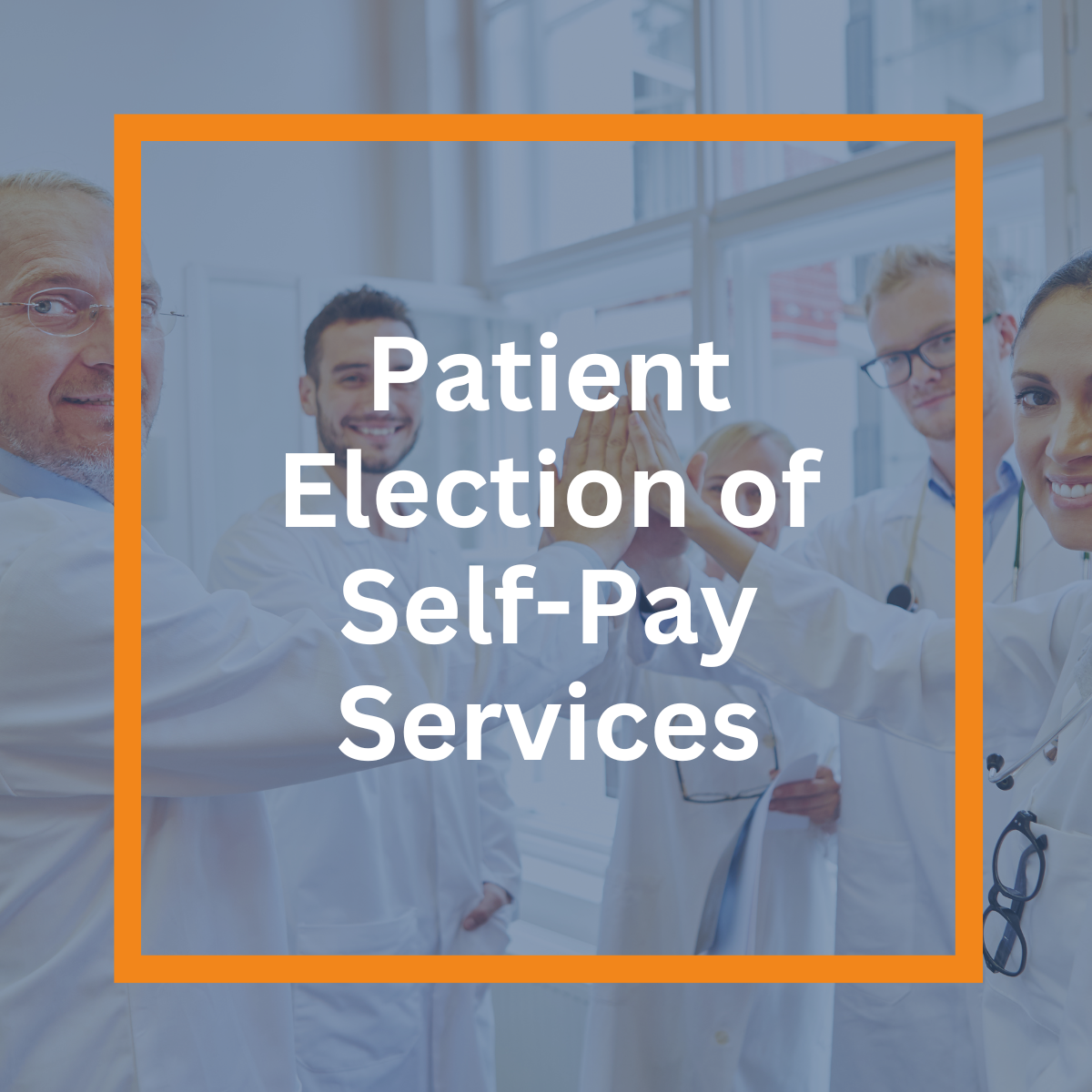 Patient Election of Self-Pay Services