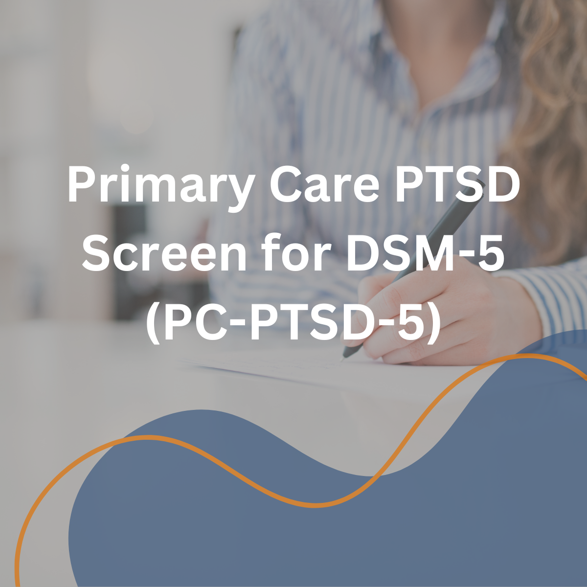 Primary Care PTSD Screen For DSM-5 (PC-PTSD-5) - IQ – SLPMS