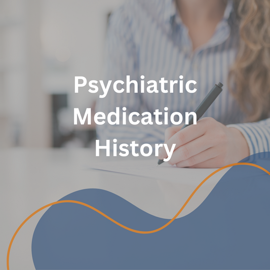 Psychiatric Medication History