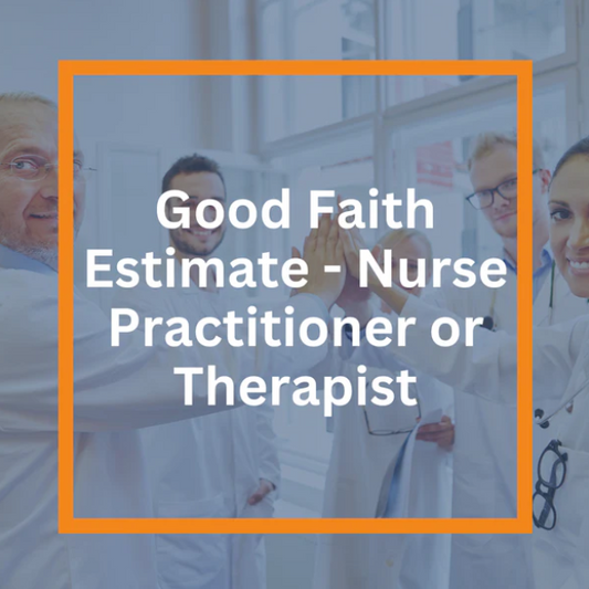 Good Faith Estimate - Nurse Practitioner or Therapist (PDF)