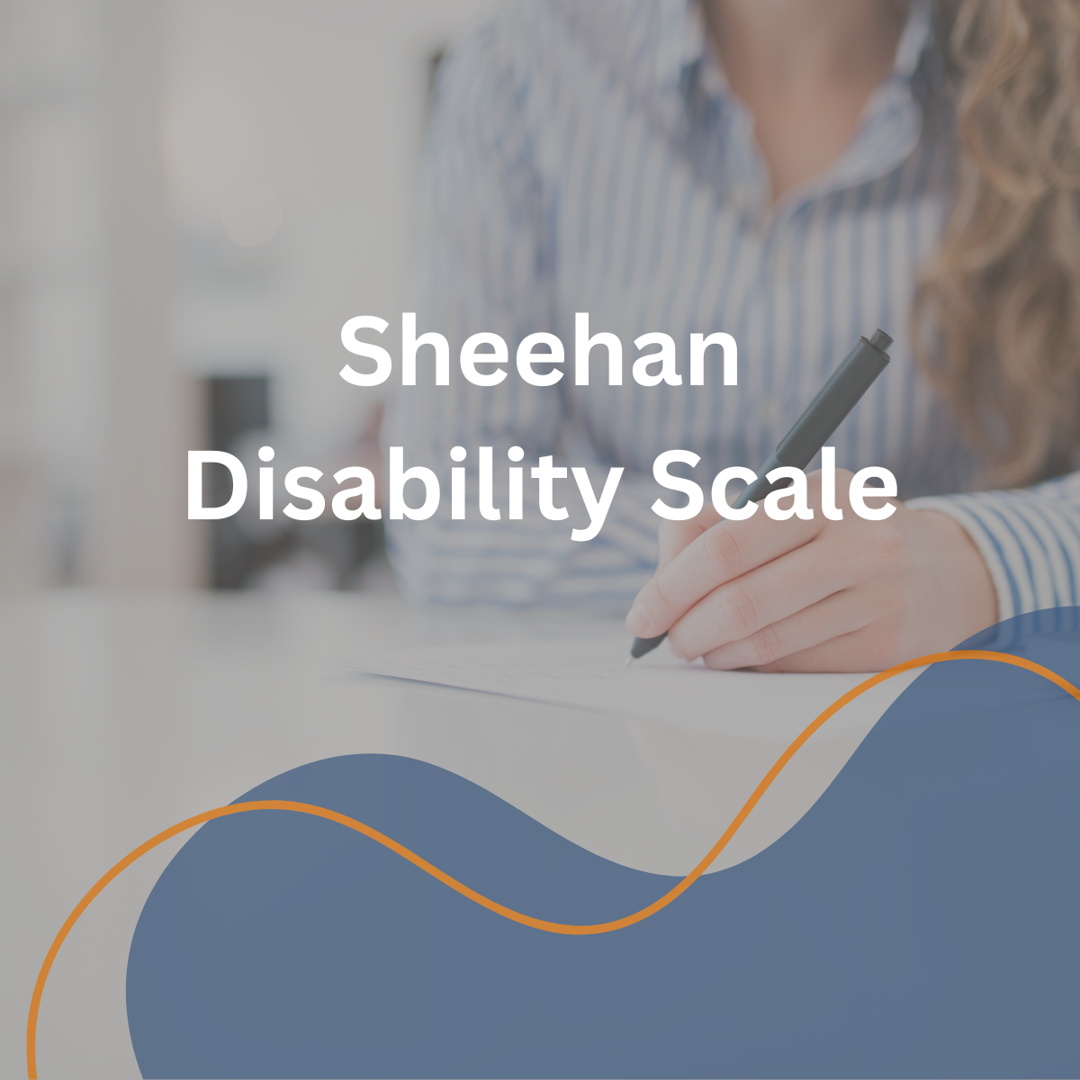 Sheehan Disability Scale - IQ – SLPMS