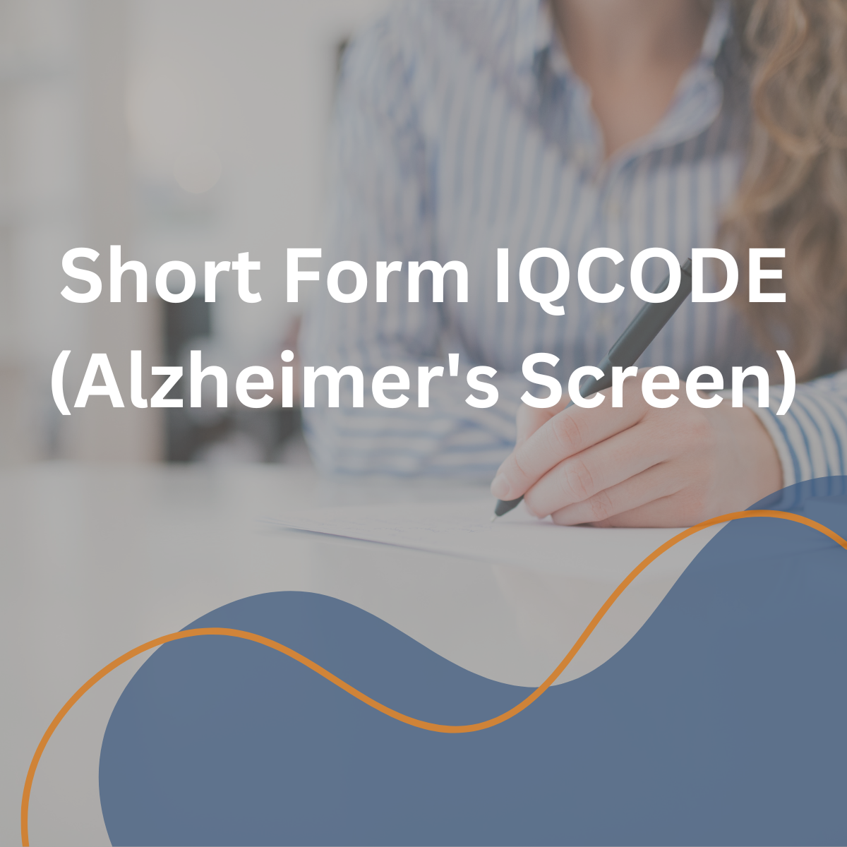 Short Form IQCODE (Alzheimer's Screen)