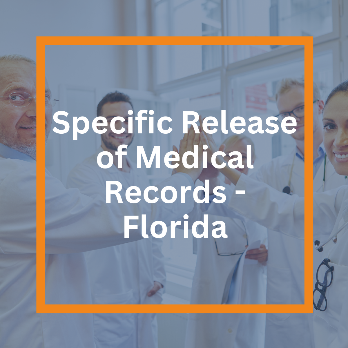 Specific Release of Medical Records - Florida