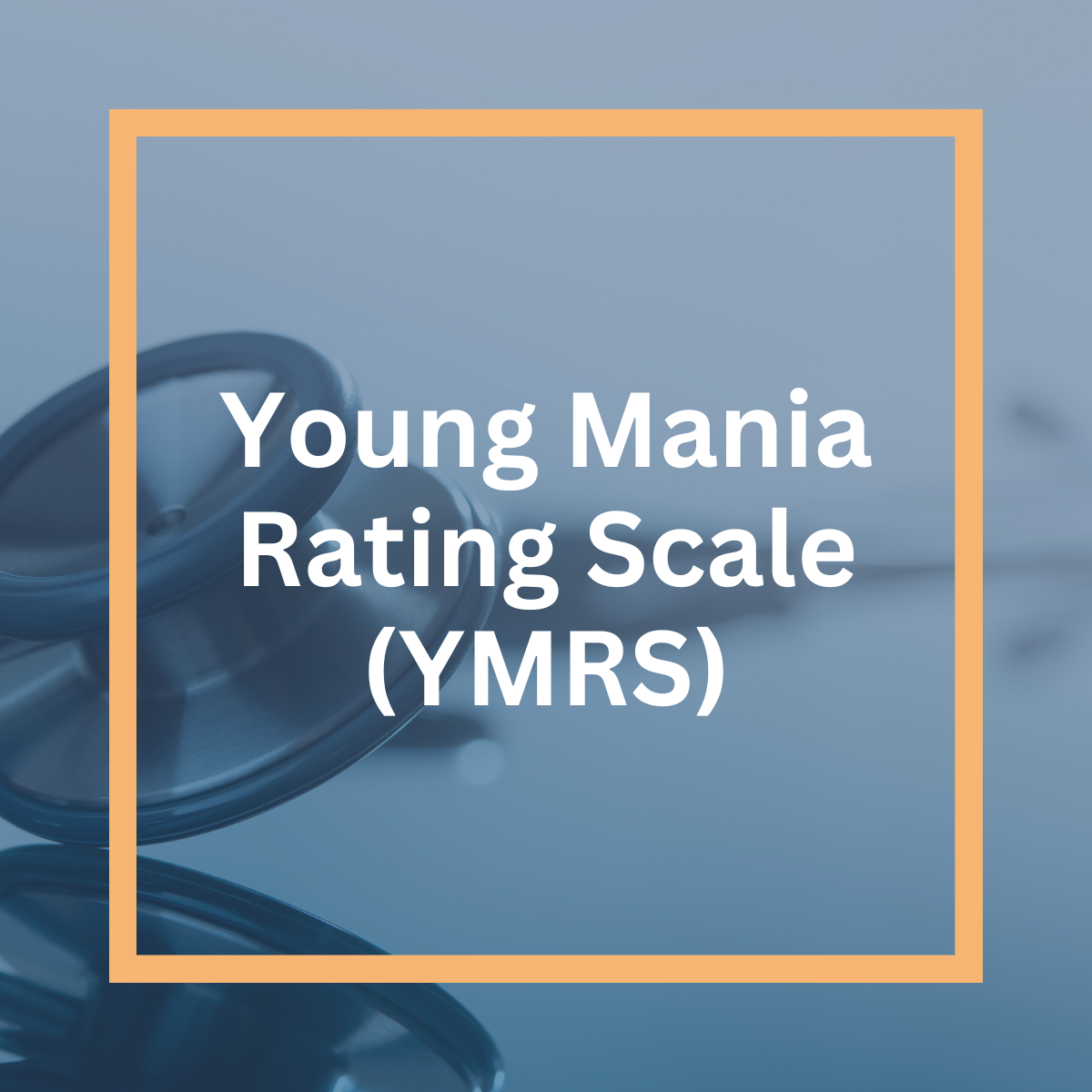 Mania Scale Young Mania Rating Scale (YMRS) - IQ – SLPMS